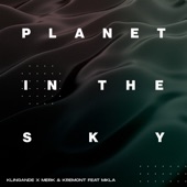 Planet In The Sky (feat. MKLA) artwork