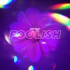 Foolish - Single