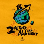 Alec Orachi - 2Gether All Day All Night