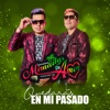 Quedarás en Mi Pasado - Single