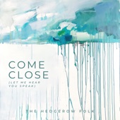 Come Close (Let Me Hear You Speak) artwork