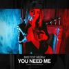 You Need Me - Single