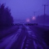 Glacial Serenity (slowed + reverb) - Single