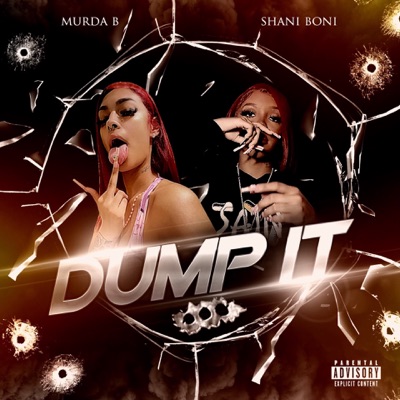 Dump It - Shani Boni & Murda B | Shazam