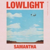 Lowlight - Samantha