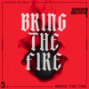 Bring The Fire - Single
