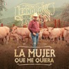 La Mujer Que Me Quiera - Single