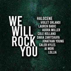 We Will Rock You (feat. Ai Mori, Caleb Hyles, Jonathan Young, Sershen&Zaritskaya, Cole Rolland, First To Eleven & Lollia) Song Lyrics