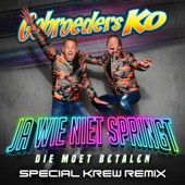 Ja Wie Niet Springt (Die Moet Betalen) [Special Krew Remix] artwork