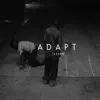 Adapt - Single album lyrics, reviews, download