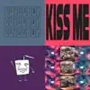 Kiss Me - Single album lyrics, reviews, download