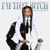 I'M THAT BITCH - BIA & Timbaland