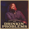 Drinkin' Problems - Single