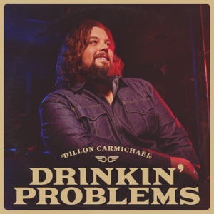 Dillon Carmichael - Drinkin' Problems - 排舞 音樂