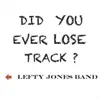 Did You Ever Lose Track? album lyrics, reviews, download