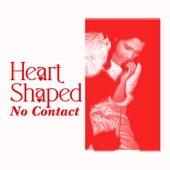 Heart Shaped - No Contact