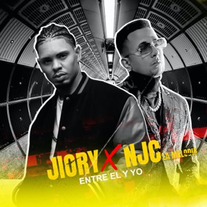 Jiory & NJC (La Melodia del Cielo) - Entre el y Yo - 排舞 音樂