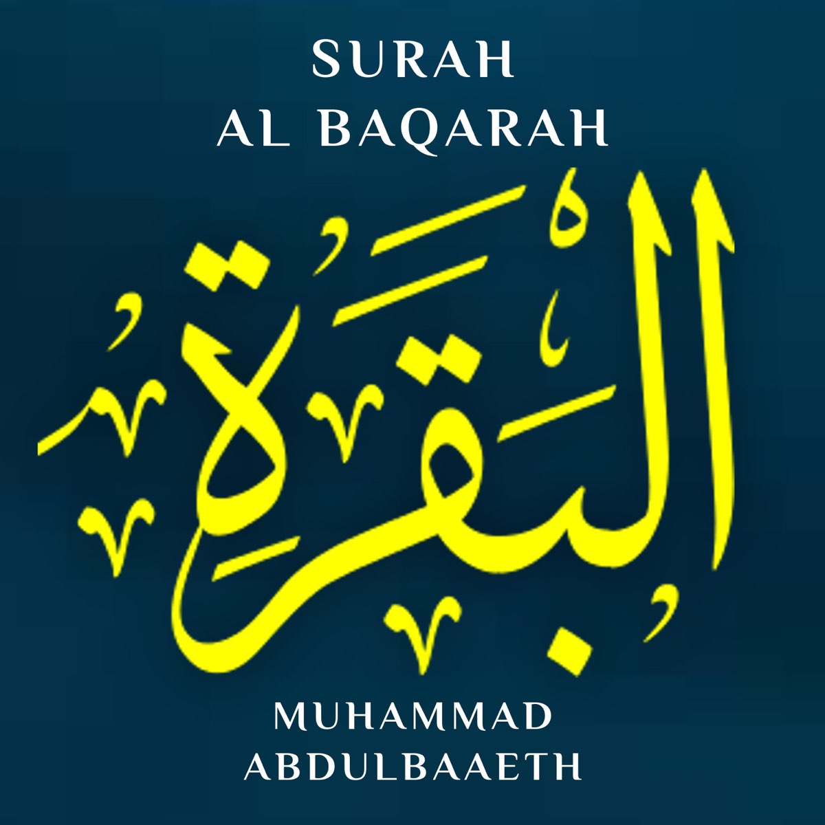 ‎Surah Al Baqarah by Muhammad Abdulbaaeth on Apple Music