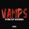 Vamps (feat. 1Kseeingred) - YN Shad lyrics