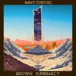Immy Owusu - Brown Supremacy