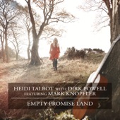 Heidi Talbot - Empty Promise Land (feat. Dirk Powell & Mark Knopfler)