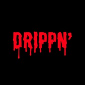 Drippn' artwork