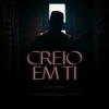 Creio em Ti - Single