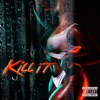 Kill It - Single