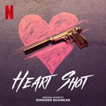 Heart Shot (Original Score from the Netflix Film) - Single