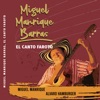 Miguel Manrique Barras, El Canto Faroto