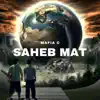 Stream & download Saheb Mat (feat. Don Bigg) - Single