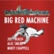 Big Red Machine - Alec Snead, Joey Beach & Scary Hotel lyrics