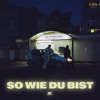 SO WIE DU BIST - Single