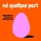 Né quelque part artwork