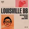 LOUISVILLE BB - Single album lyrics, reviews, download