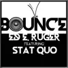 Bounce (feat. Stat Quo) - Single album lyrics, reviews, download