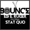 Stream & download Bounce (feat. Stat Quo) - Single