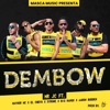 Dembow (feat. El Chevo, Aaron Bodden, Big Nango, Syrome & Maynor MC) - Single