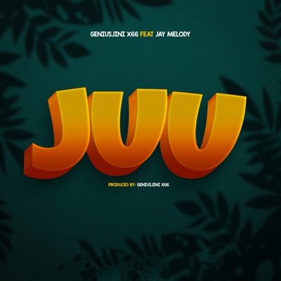 jay melody juu mp3 download audio mdundo