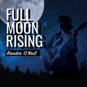 Randie O'Neil - Full Moon Rising