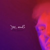 Yes, And? - EP