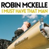 I Must Have That Man - Single