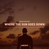 Where the Sun Goes Down - Single