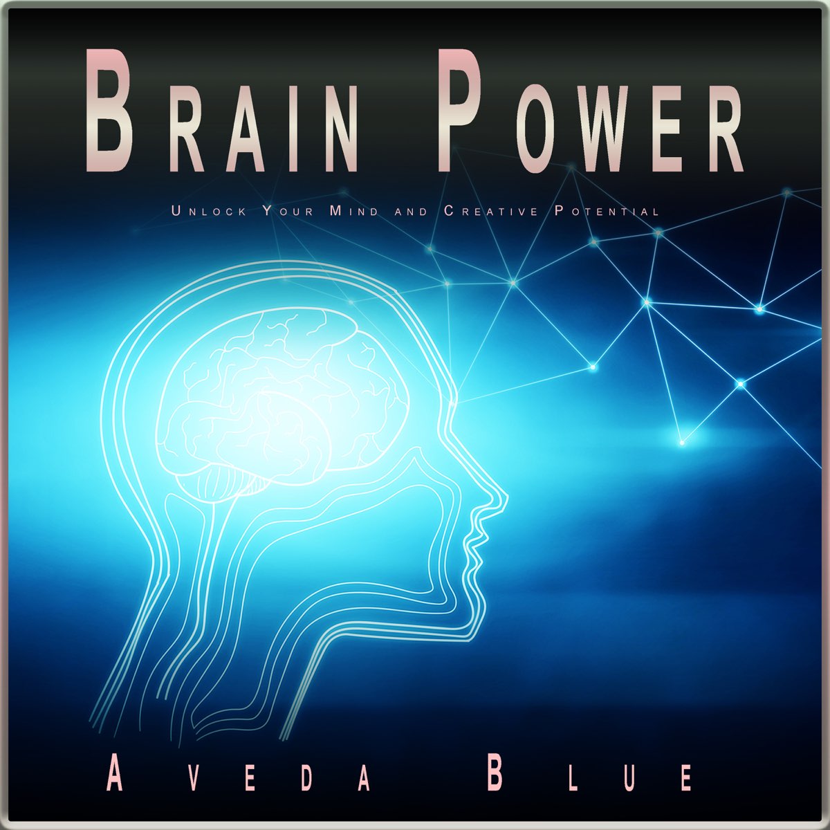 Brain Power Unlock Your Mind And Creative Potential Von Study Alpha Waves Aveda Blue Bei