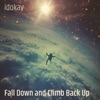 Fall Down and Climb Back Up - Single