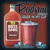 Liquor In My Cup - Single