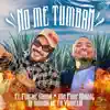 No Me Tumban - Single album lyrics, reviews, download