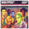 Wha’appen? (Expanded) [2012 Remaster]