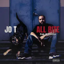 All Bite - Single by Jo T album reviews, ratings, credits