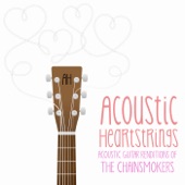 Acoustic Guitar Renditions of the Chainsmokers artwork